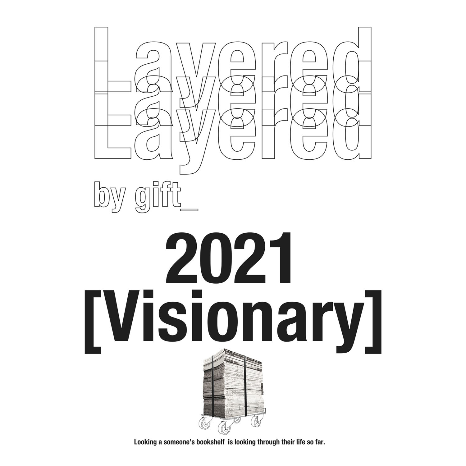 Layered 2021_Visionary